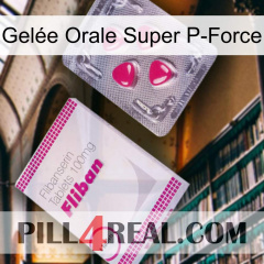 Gelée Orale Super P-Force 32
